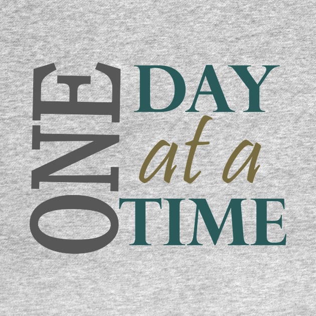 One Day At a Time Inspirational Slogan from AA by Zen Goat 